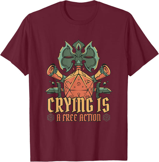 Pen and Paper Tabletop D20 Crying is a free action , black T-Shirt - T-Shirt | Maroon