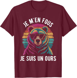 Je M'en Fous Je Suis Un Ours Funny Gift Animal Dad Bear , Black, S T-Shirt - T-Shirt | Maroon