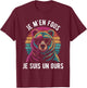 Je M'en Fous Je Suis Un Ours Funny Gift Animal Dad Bear , Black, S T-Shirt - T-Shirt | Maroon