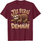 Idea Lazy Humor Nap I Do It Tomorrow T-Shirt - T-Shirt | Maroon