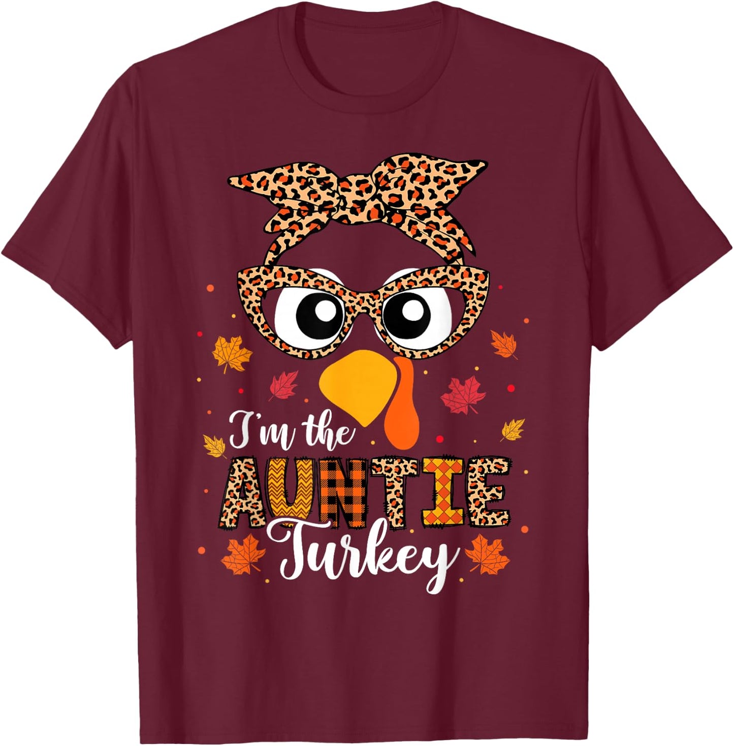 I'm the Auntie Turkey Matching Family Thanksgiving 2024 T-Shirt - T-Shirt | Maroon