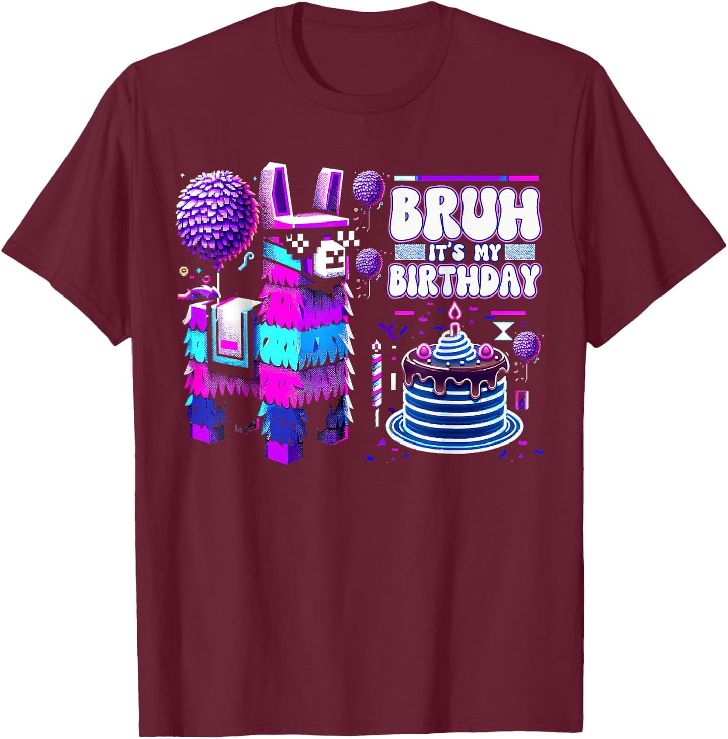 Bruh Its My Birthday Llama Pinata Boy Girl Family Party Bday T-Shirt - T-Shirt | Maroon