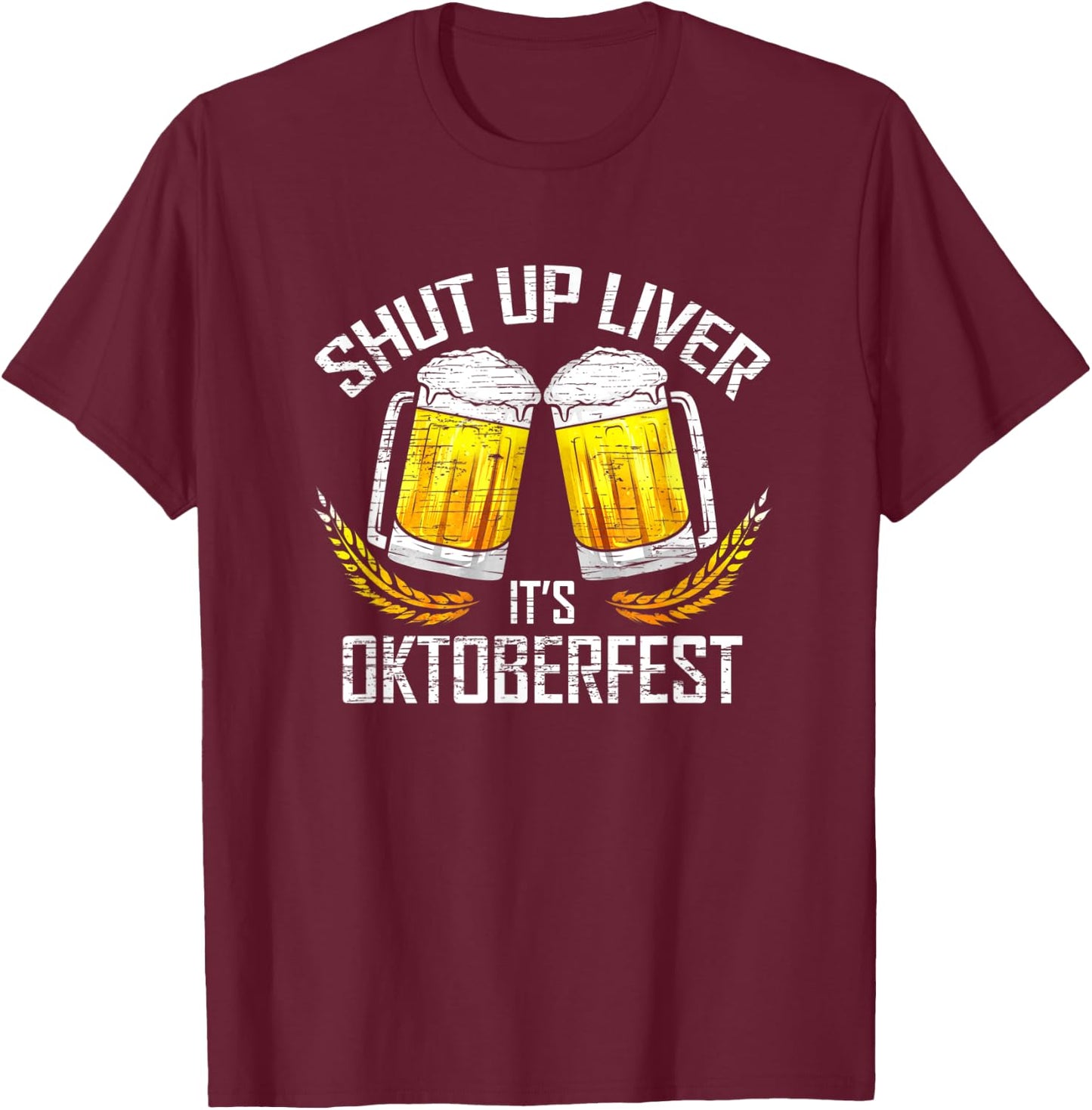 It's Oktoberfest - Funny Beer Drinking T-Shirt - T-Shirt | Maroon