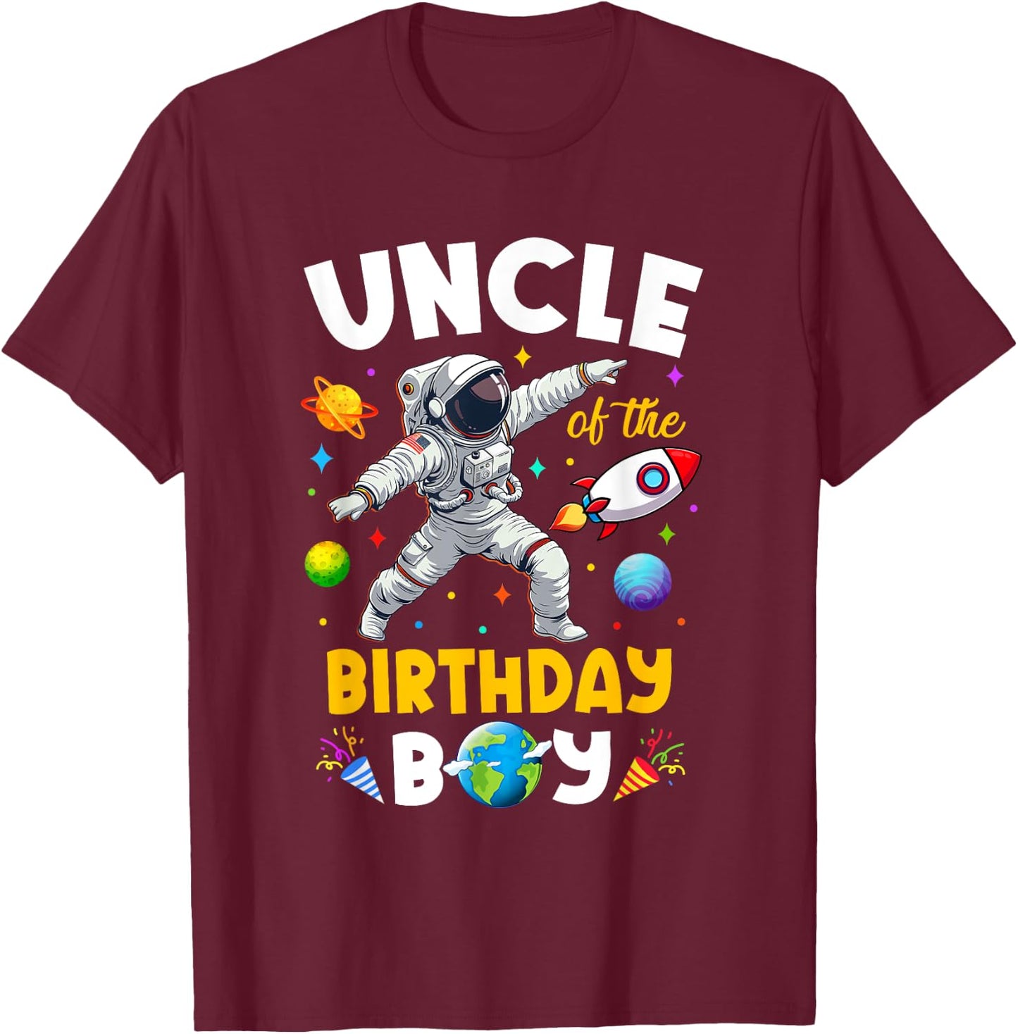 Uncle Of The Birthday Boy Astronaut Outer Space Birthday T-Shirt - T-Shirt | Maroon
