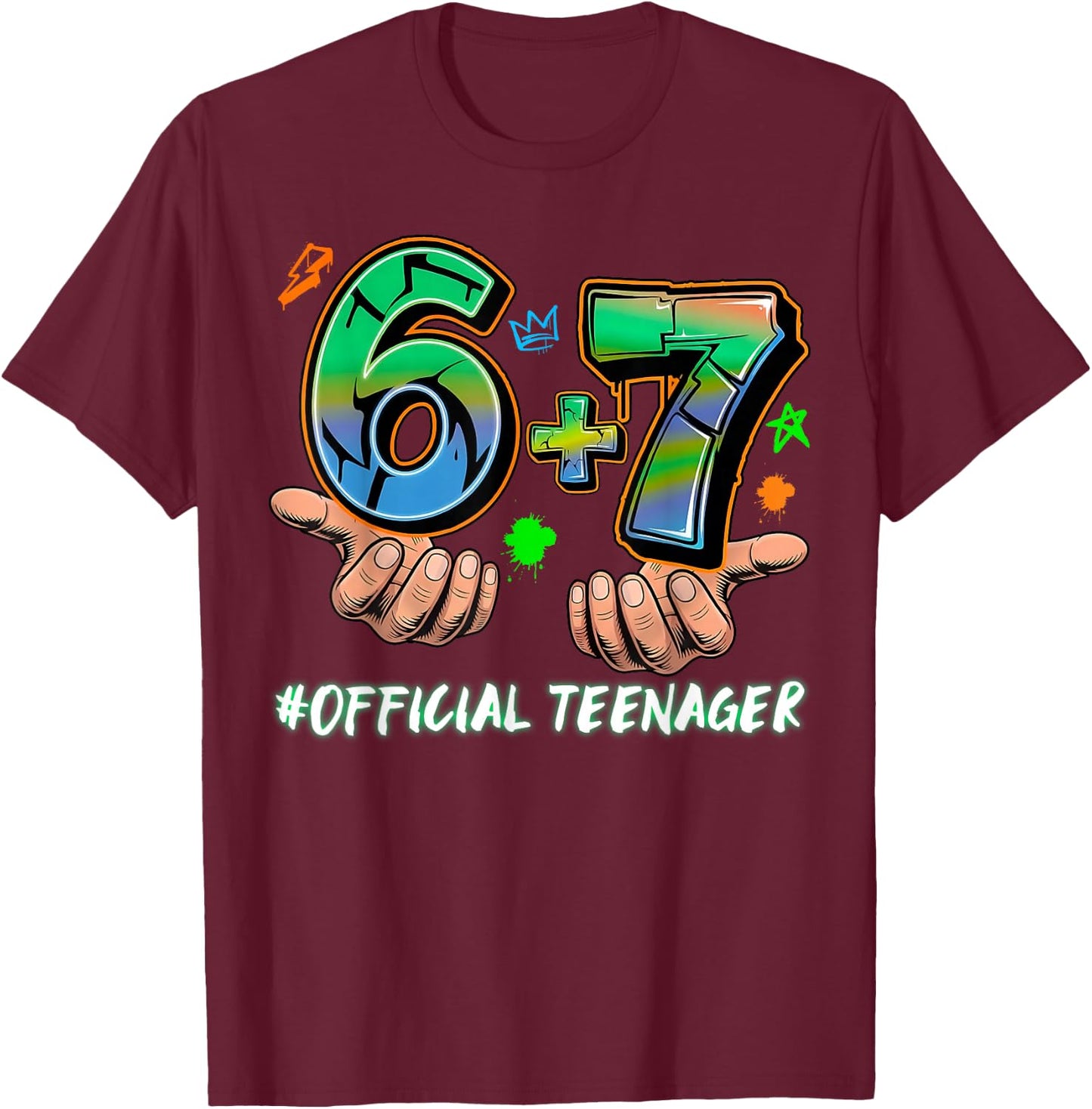6+7 Offizielle Teenager 13. Geburtstag Sechs Sieben 6 7 Meme Hände T-Shirt - T-Shirt | Maroon