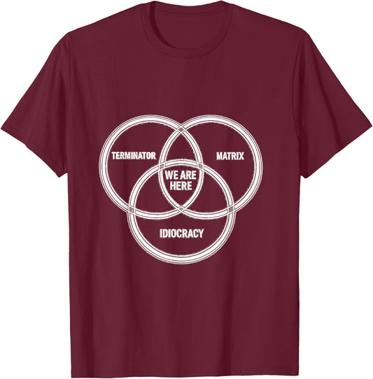 Funny Dystopian Venn Diagram WE are HERE Parody T-Shirt - T-Shirt | Maroon