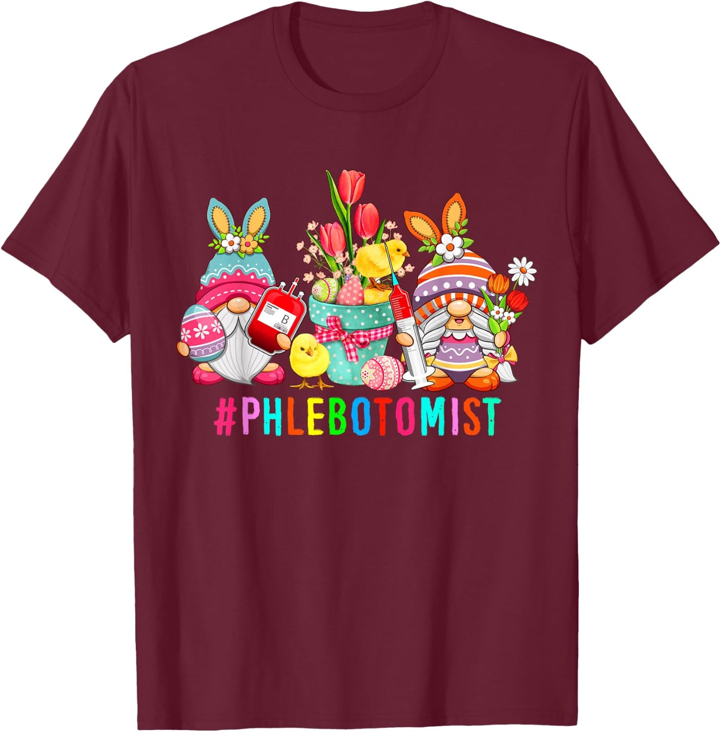 Phlebotomist Easter Bunny Gnomes With Chicks Hunting Eggs T-Shirt - T-Shirt | Maroon