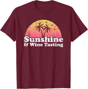 Sunshine and Wine Tasting Men Women T-Shirt - T-Shirt | Maroon