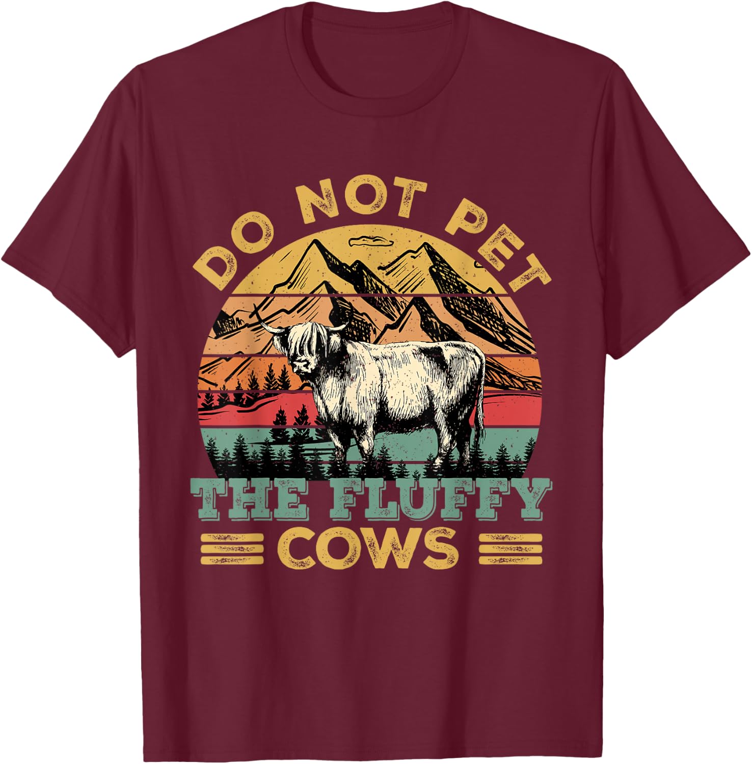 Do Not Pet the Fluffy Cows Bison Yellowstone National Park T-Shirt - T-Shirt | Maroon