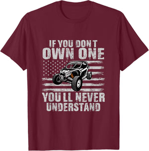 If You Don't Own One You'll Never Understand T-Shirt - T-Shirt | Maroon