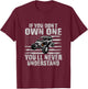 If You Don't Own One You'll Never Understand T-Shirt - T-Shirt | Maroon