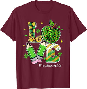LOVE Teacher Aide Life Shamrock Funny St Patrick's Day Men Women T-Shirt - T-Shirt | Maroon