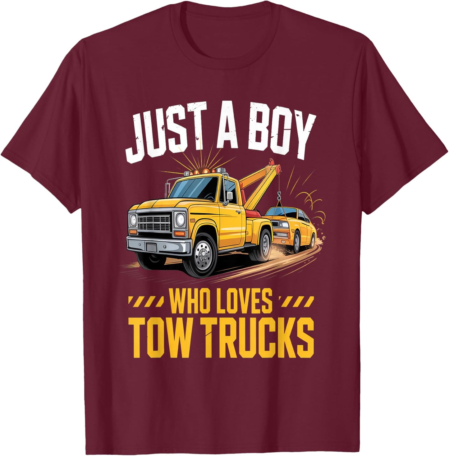 Just A Boy Who Loves Tow Trucks Funny Tow Truck for Boys T-Shirt - T-Shirt | Maroon