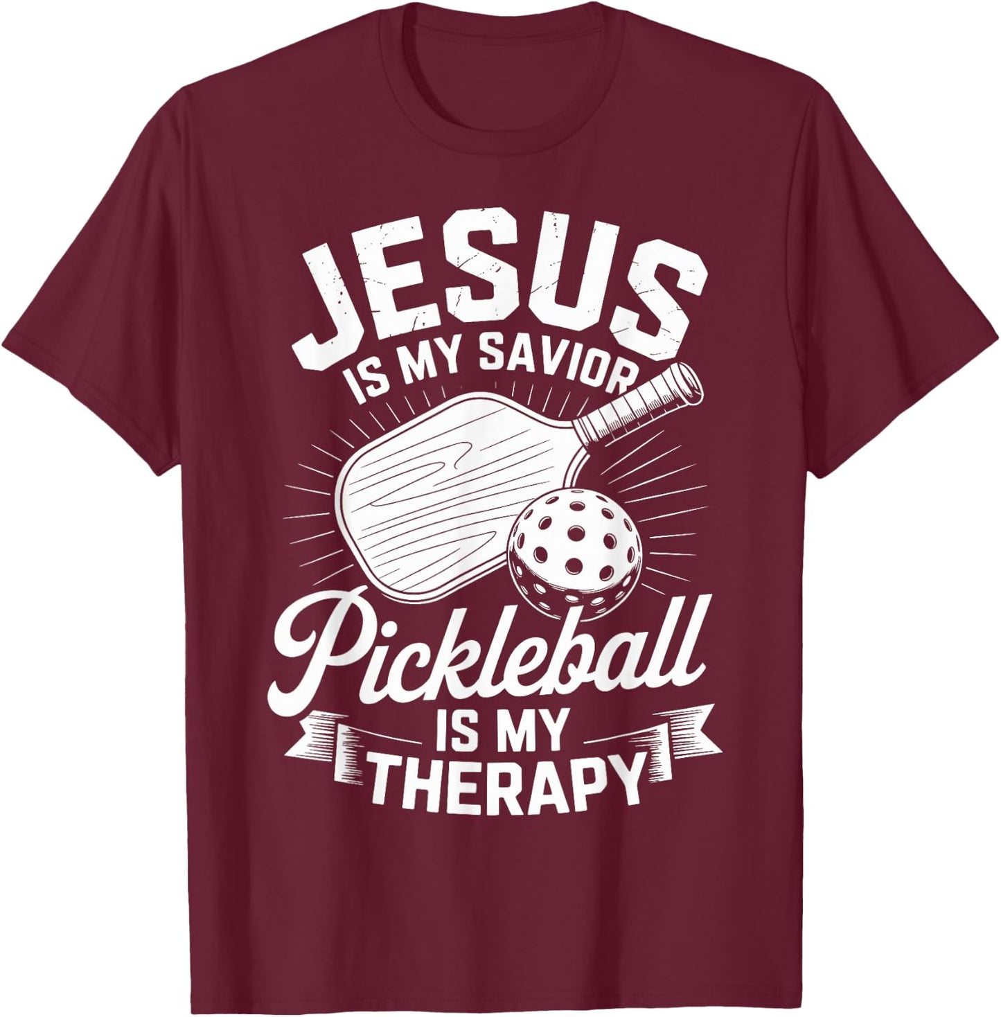 Jesus is My Savior Pickleball is My Therapy Christian T-Shirt - T-Shirt | Maroon
