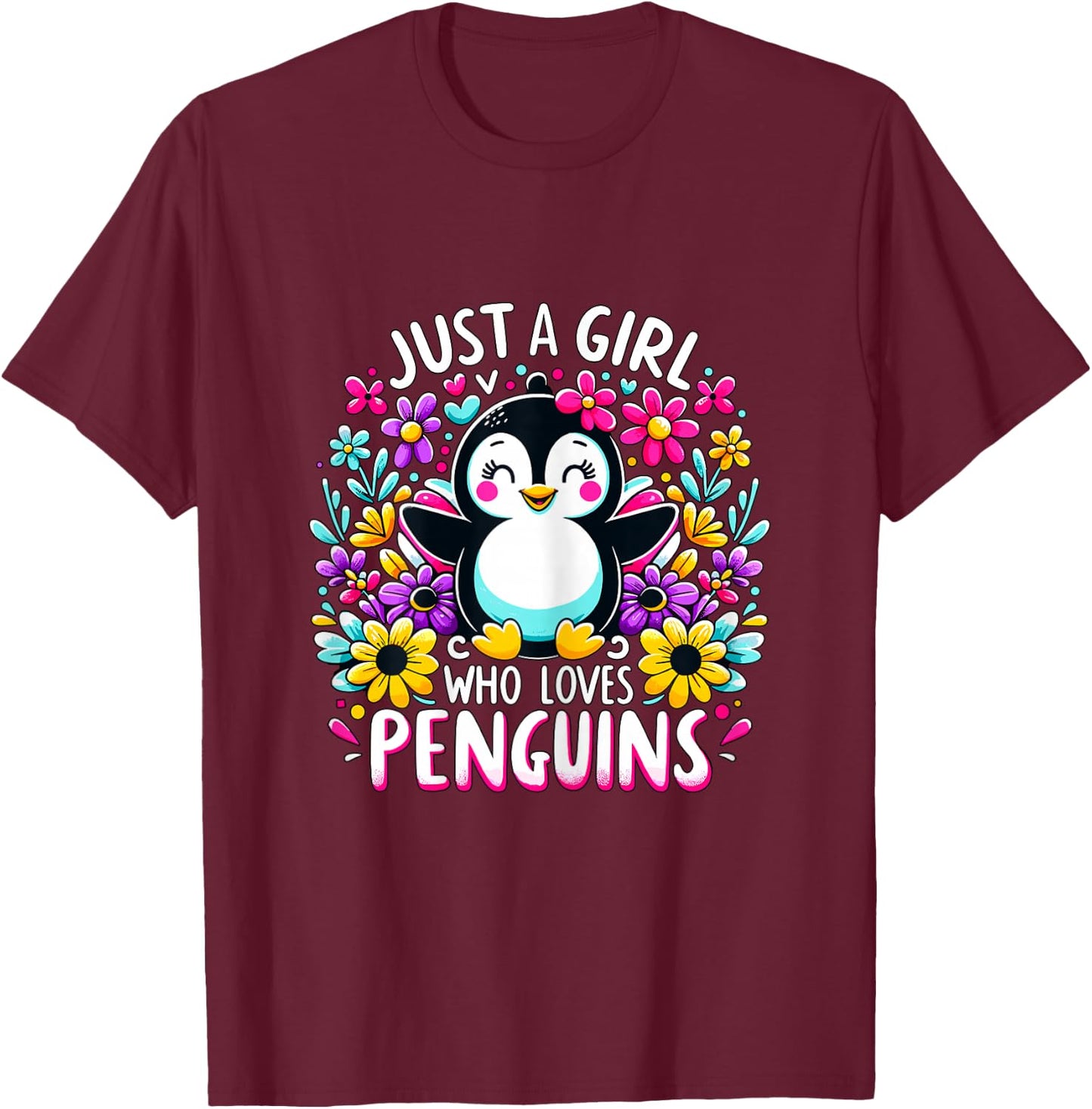 Just a Girl who loves Penguins T-Shirt - T-Shirt | Maroon