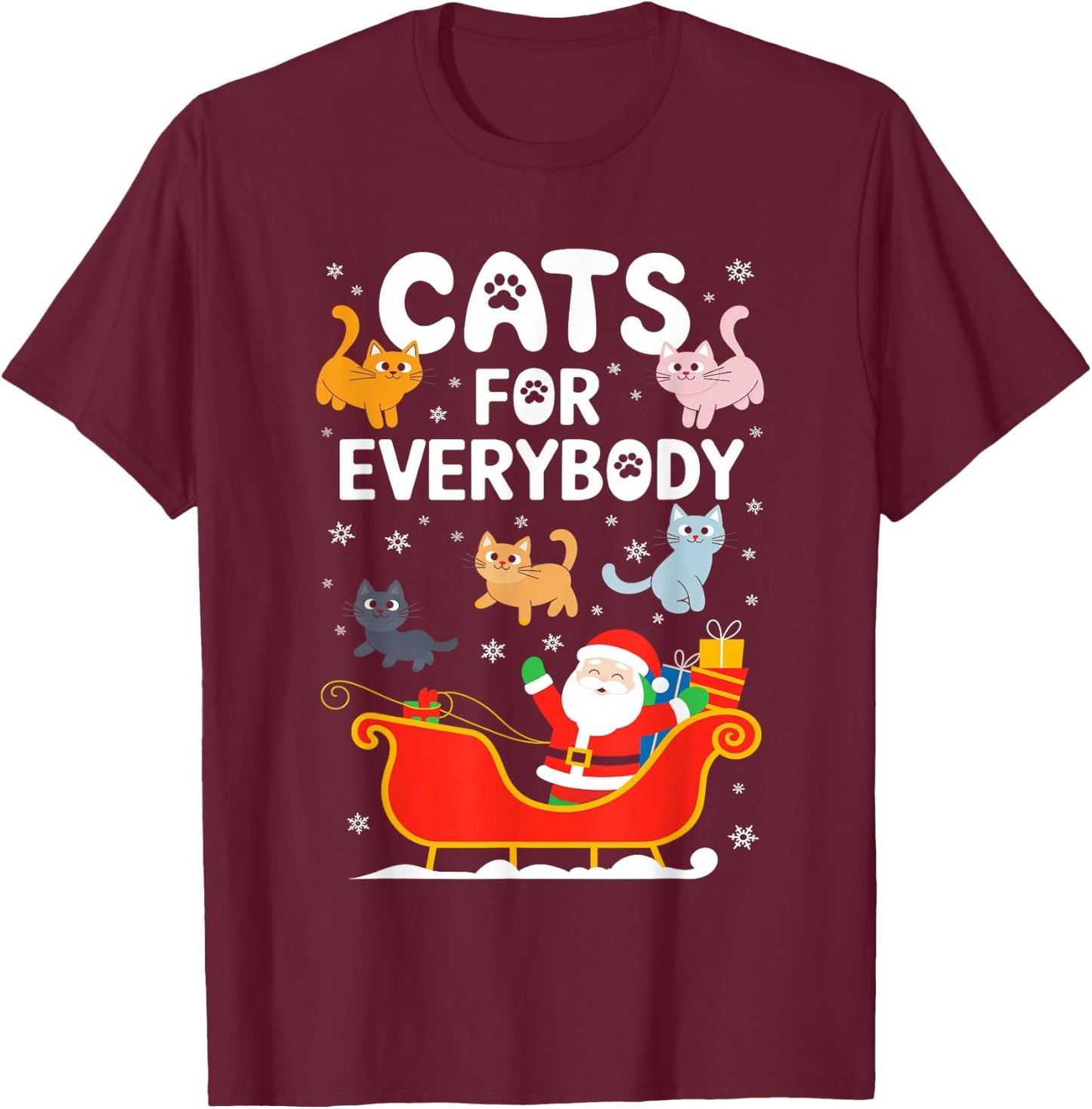 Cats For Everybody Shirt XMas Adult Kids Men Women Christmas T-Shirt - T-Shirt | Maroon