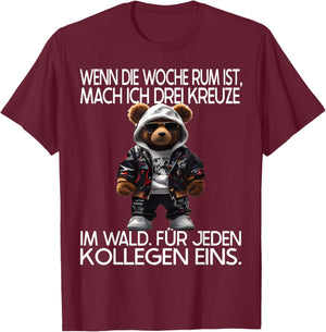 Witziger Teddy Spruch | Geschenke Herren & Damen - Lustiges Teddybär Design mit Spruch für Arbeitskollegen Büro - -Erwachsene - Schwarz - Kurzarm - - S T-Shirt - T-Shirt | Maroon