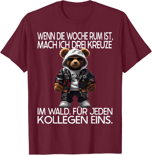 Witziger Teddy Spruch | Geschenke Herren & Damen - Lustiges Teddybär Design mit Spruch für Arbeitskollegen Büro - -Erwachsene - Schwarz - Kurzarm - - S T-Shirt - T-Shirt | Maroon
