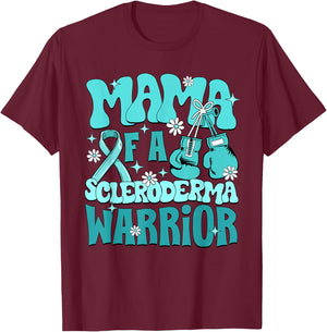 Mama Of A Scleroderma Warrior Scleroderma Awareness T-Shirt - T-Shirt | Maroon