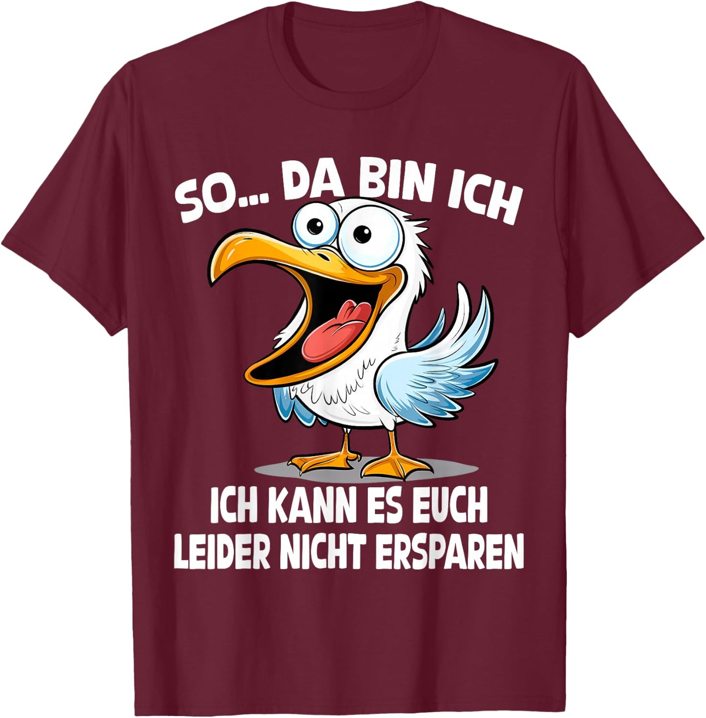 So Da Bin Ich... Seagull Funny Ironic Seagulls Saying , black T-Shirt - T-Shirt | Maroon