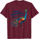 Funny I'm a Peacock You Gotta Let Me Fly T-Shirt - T-Shirt | Maroon