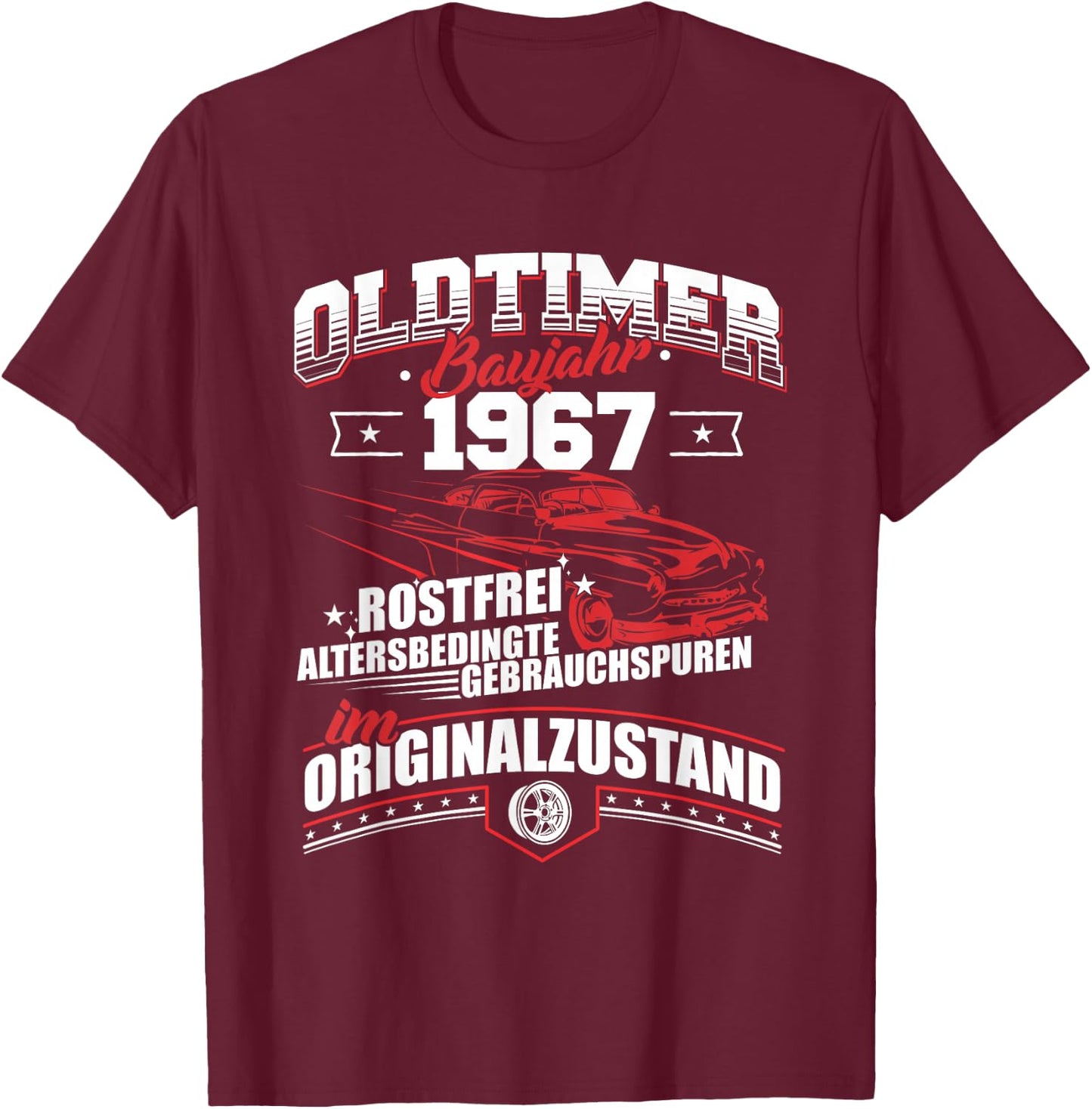Oldtimer Baujahr 1967 Jahrgang Geburtsjahr Geburtstag T-Shirt - T-Shirt | Maroon