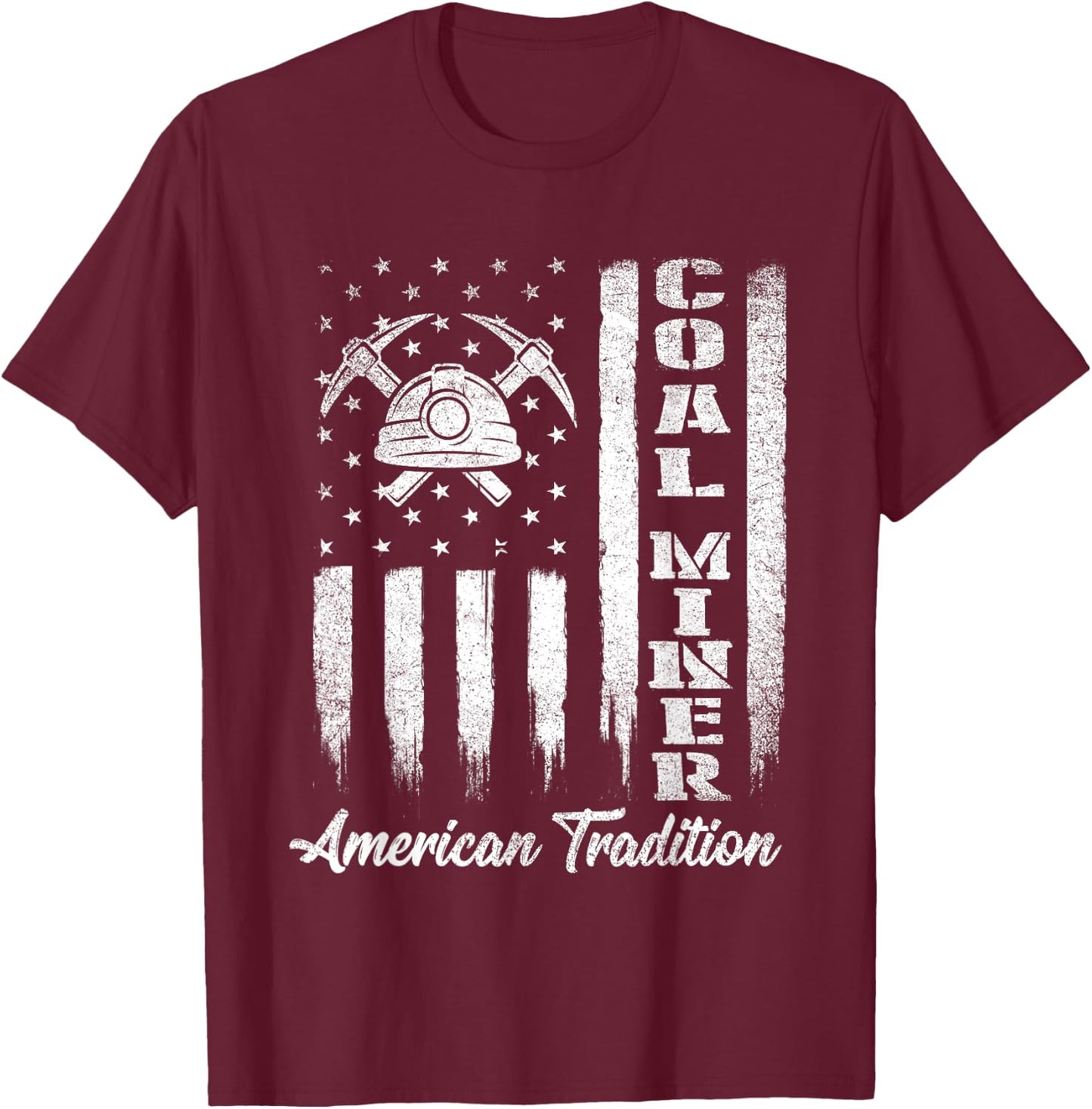 Coal Miner - USA Flag Patriotic Underground Mining Laborer T-Shirt - T-Shirt | Maroon