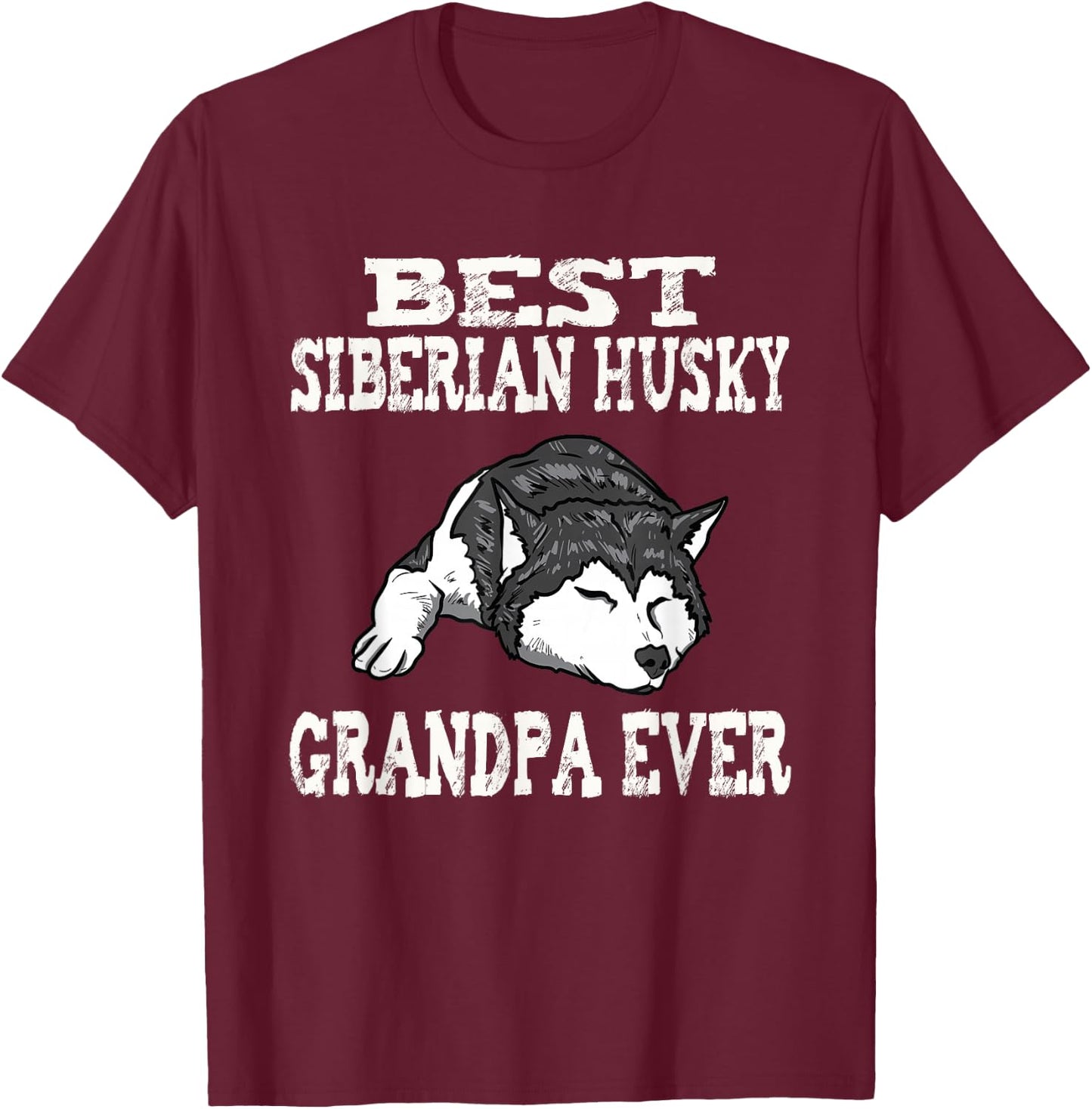 Distressed Best Siberian Husky Grandpa Funny T-Shirt - T-Shirt | Maroon