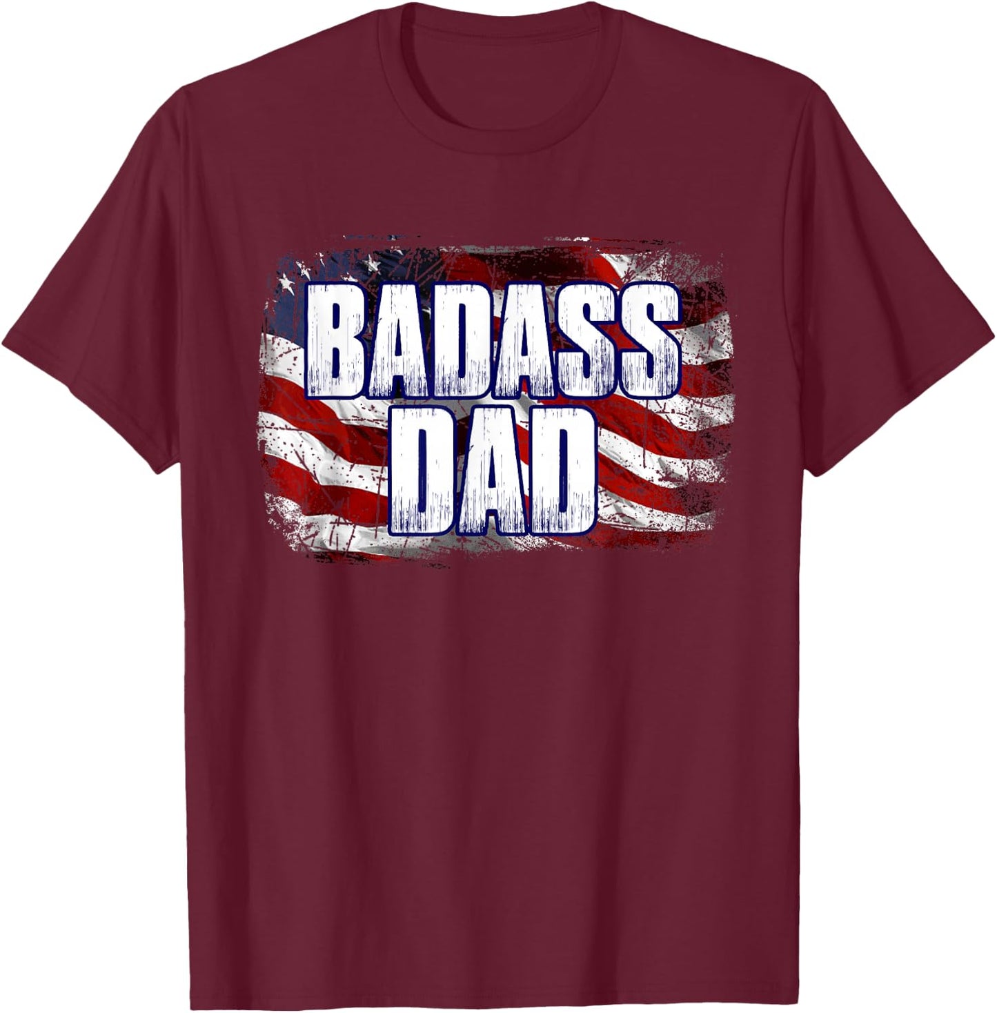 Badass Dad American Flag Men T-Shirt - T-Shirt | Maroon