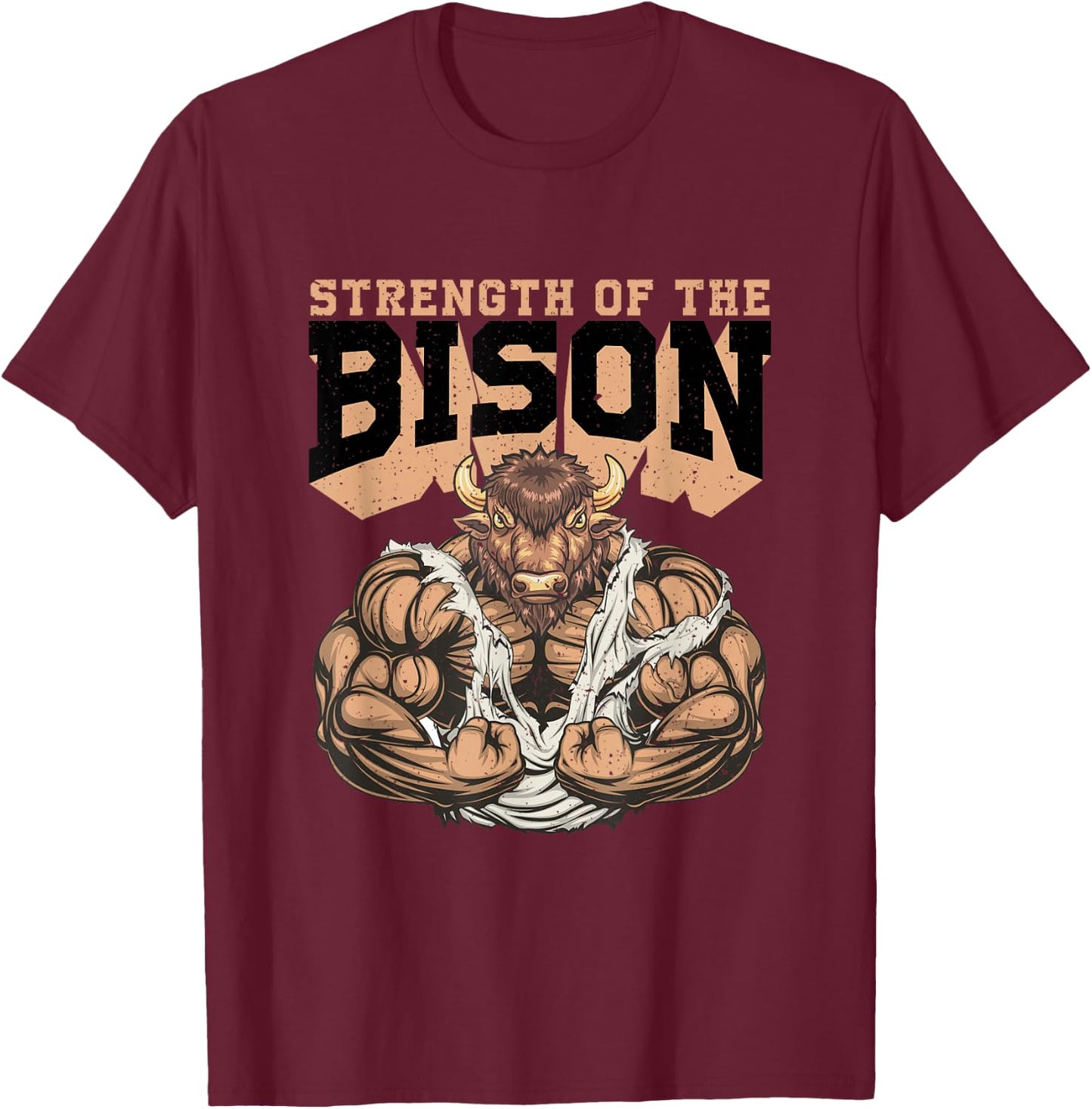 Strength Of The Bison Weightlifting Gym Workout T-Shirt - T-Shirt | Maroon