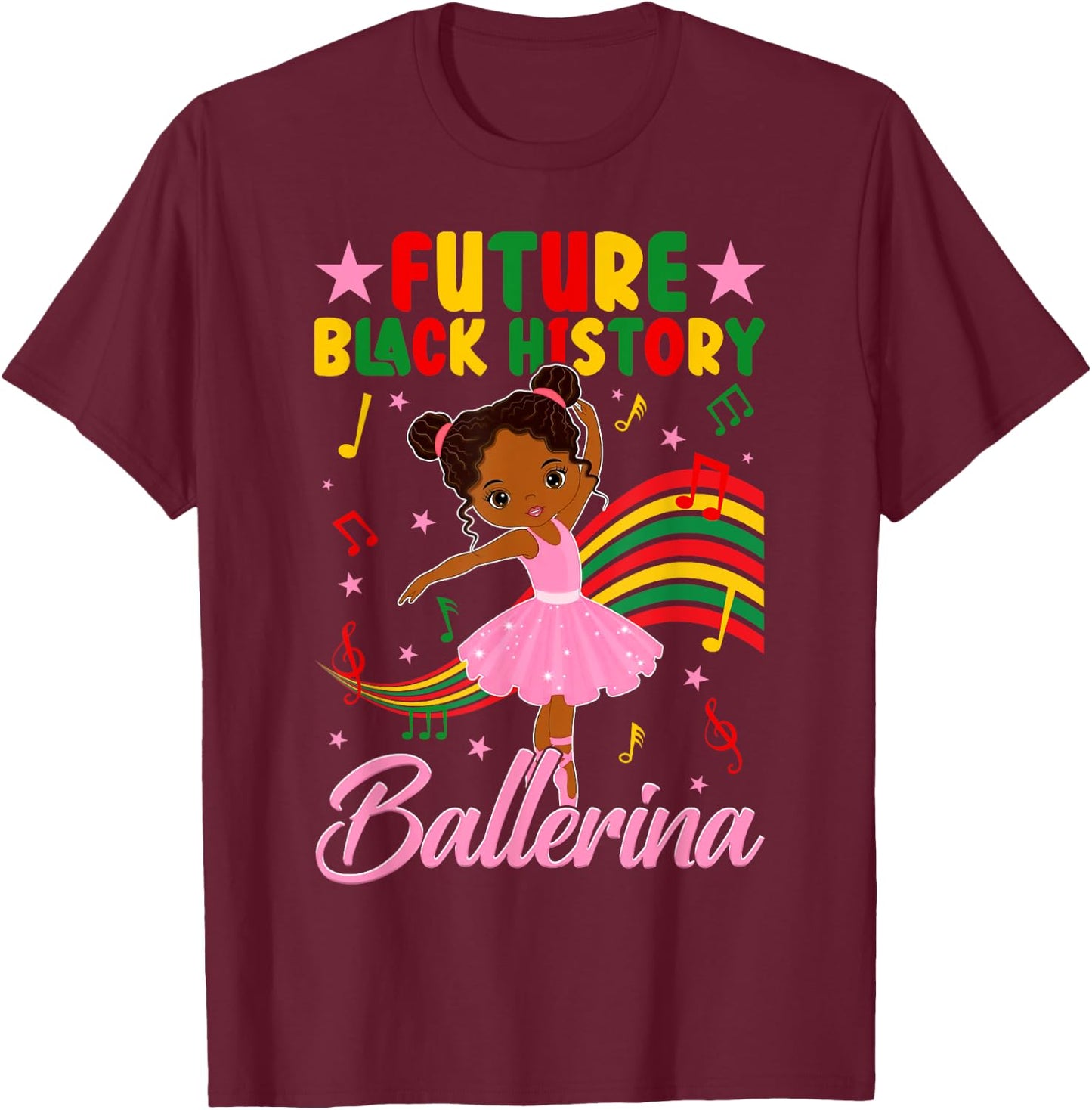 Cute Future Black History Ballerina Ballet Lover Afro Girl T-Shirt - T-Shirt | Maroon