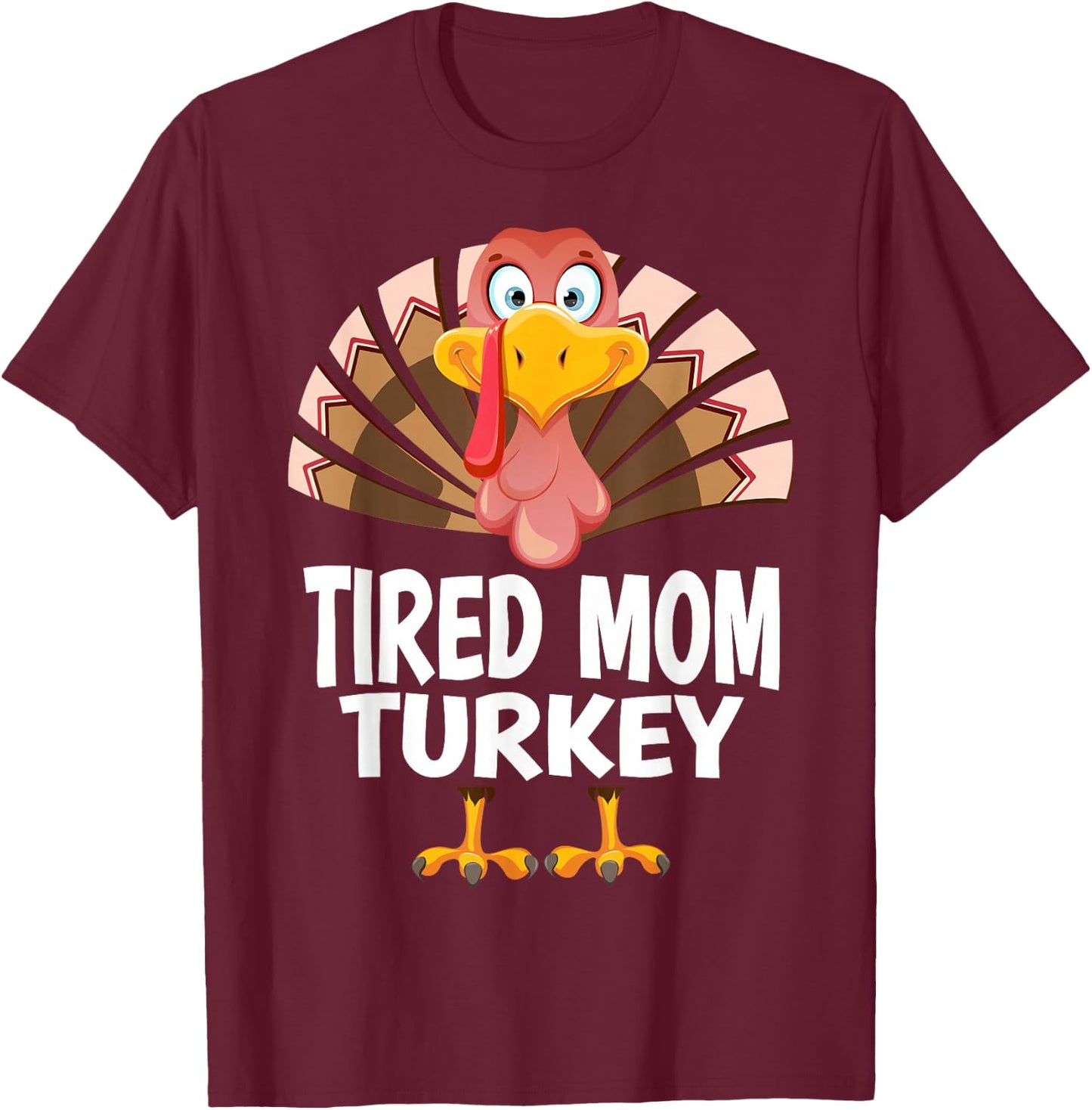 Thanksgiving Tired Mom Turkey Matching Pajama T-Shirt - T-Shirt | Maroon