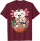 Ramen Axolotl Anime Kawaii Ramen T-Shirt - T-Shirt | Maroon