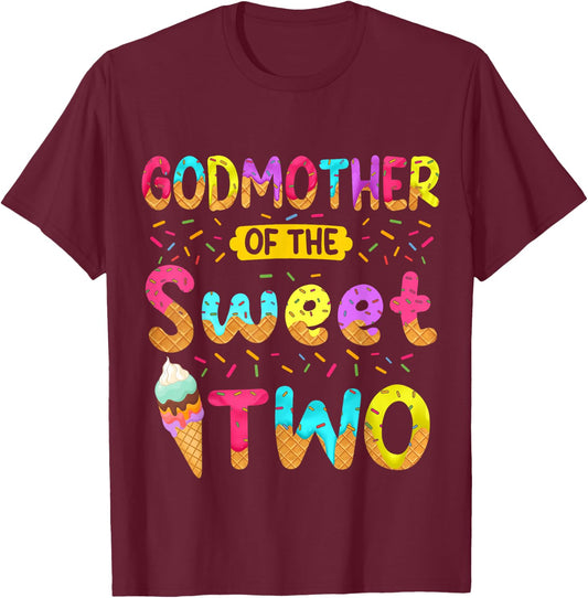 Godmother Of The Sweet Two 2nd Birthday Girl Ice Cream Party T-Shirt - T-Shirt | Maroon
