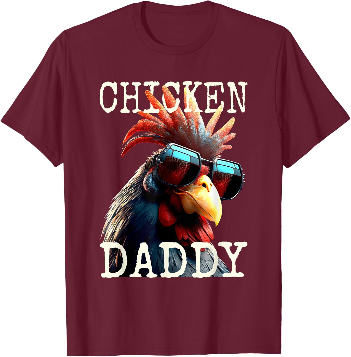Chicken Daddy Chickens Father Farmer Poultry Farmer Father's Day T-Shirt - T-Shirt | Maroon