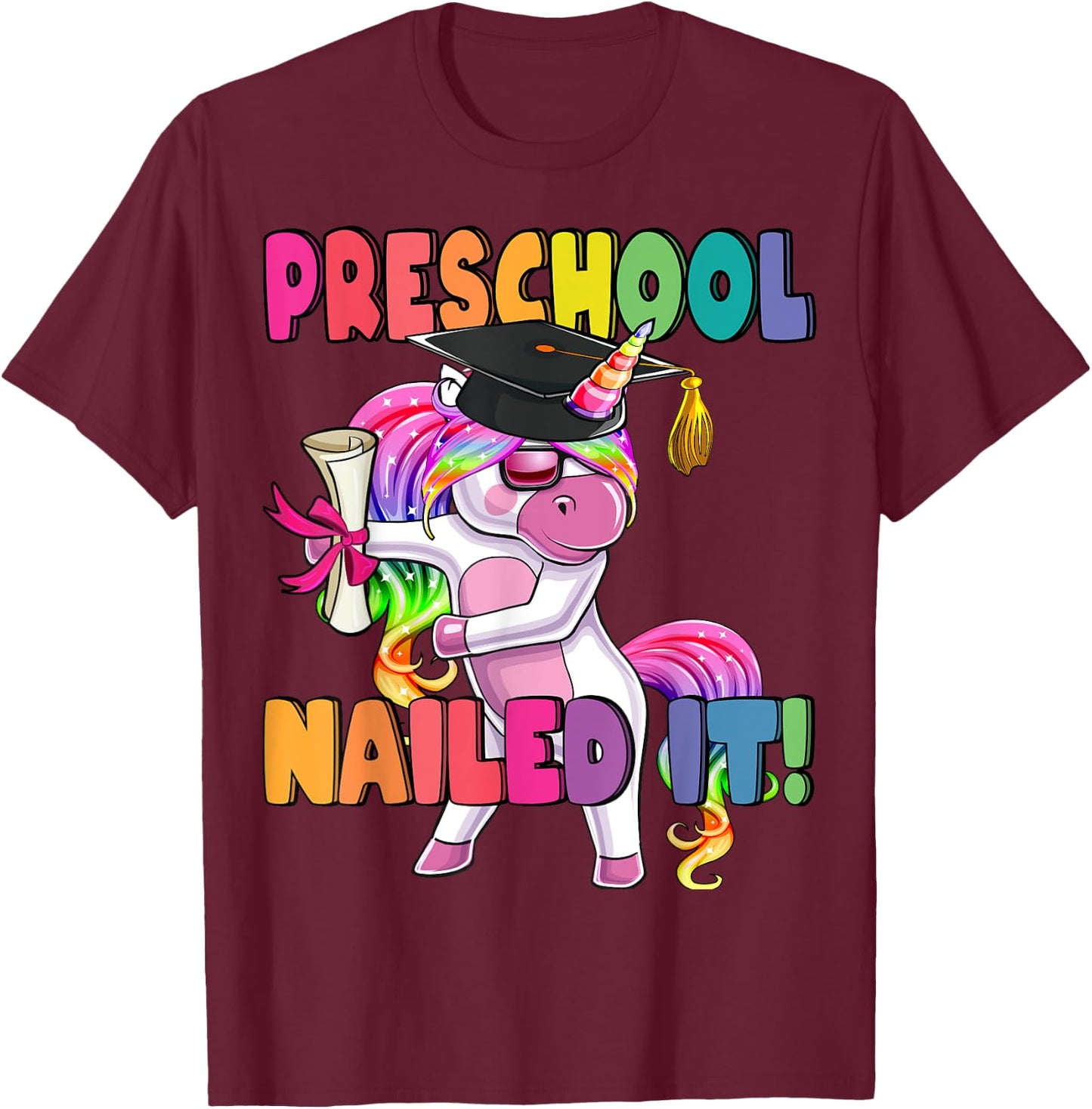 Preschool Nailed It Flossing Unicorn Graduation Shirt Gift T-Shirt - T-Shirt | Maroon