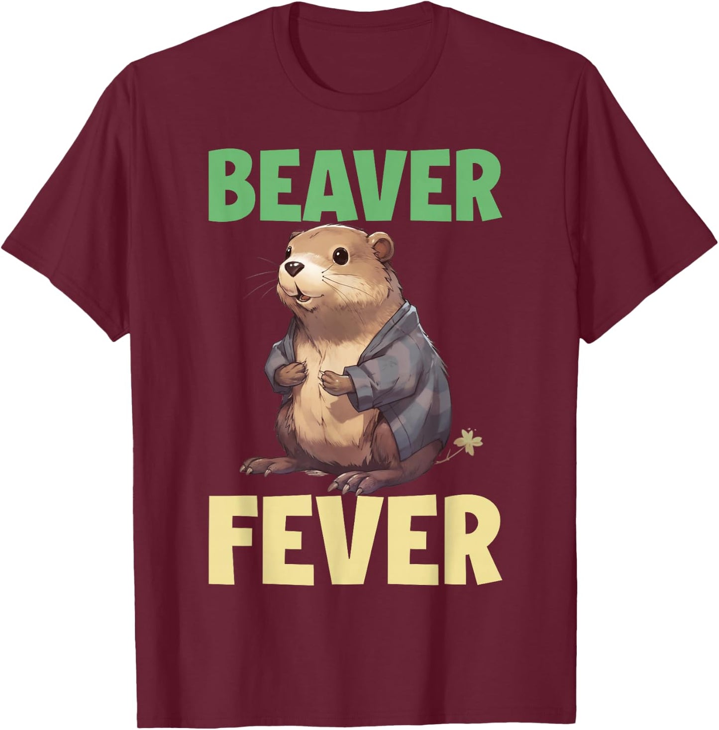 Beaver Fever T-Shirt - T-Shirt | Maroon