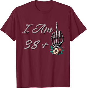 I Am 38 Plus 1 Middle Finger Skull Flowers 39th Birthday T-Shirt - T-Shirt | Maroon