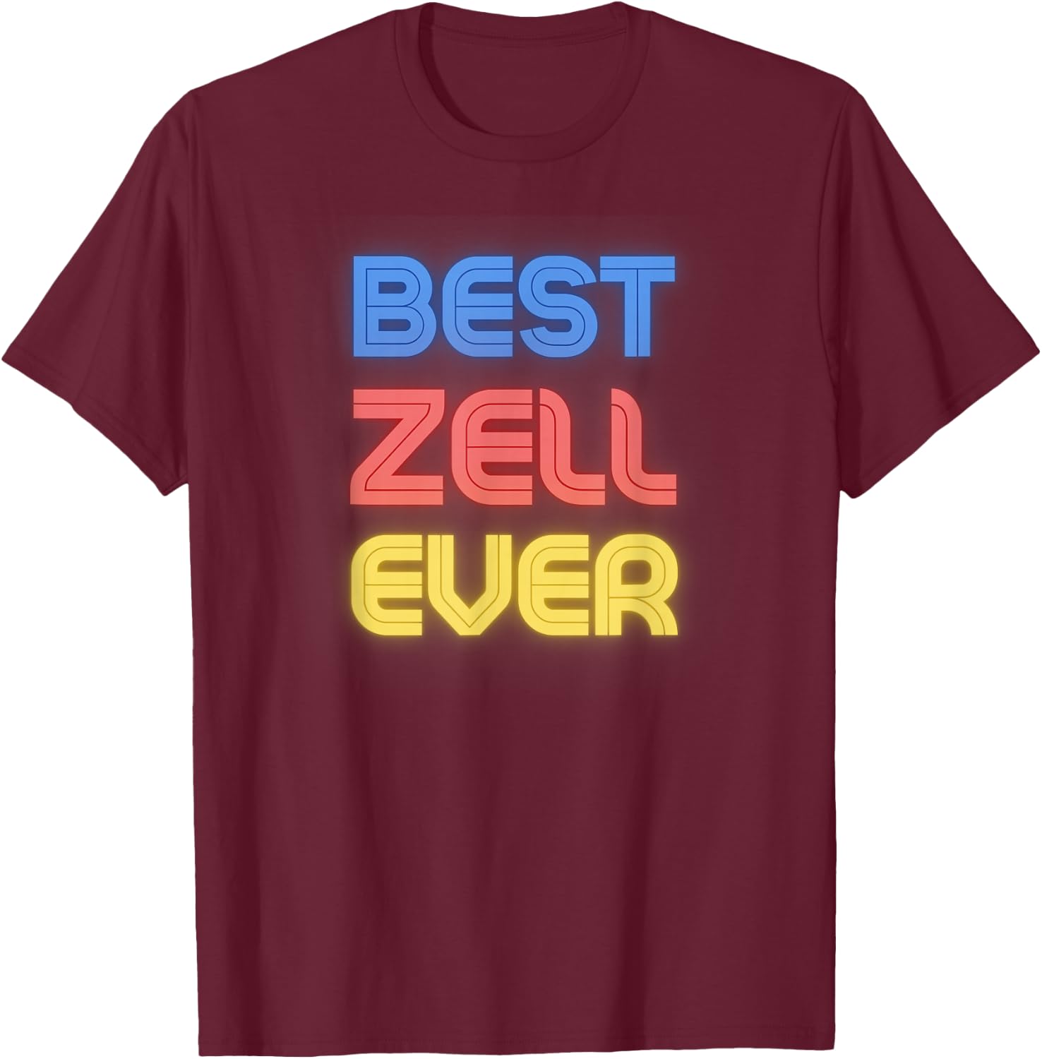 Best Zell Ever - Funny Zell Name Zell T-Shirt - T-Shirt | Maroon