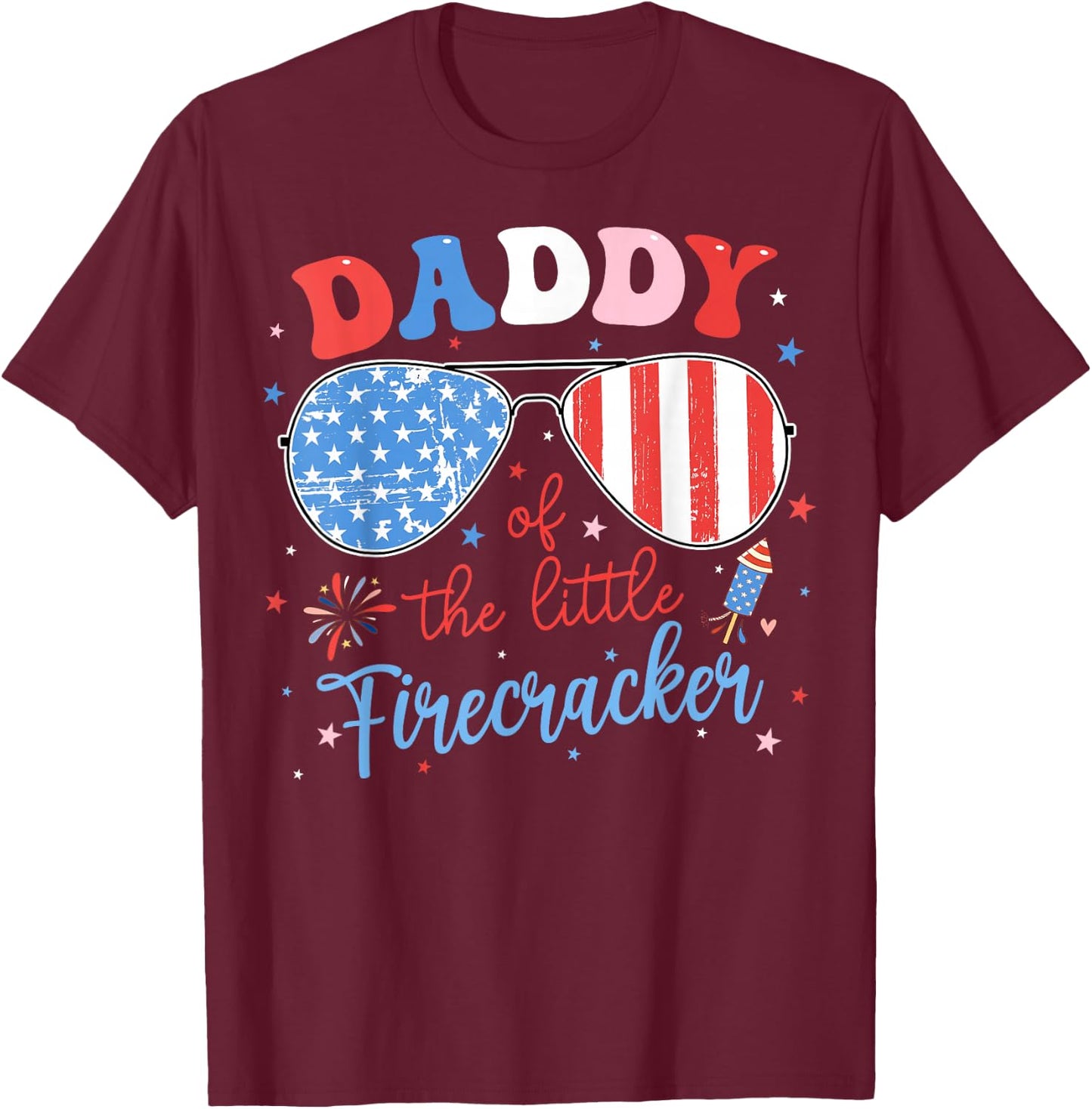 Daddy of The Little Firecracker 4th of July Birthday Family T-Shirt - T-Shirt | Maroon