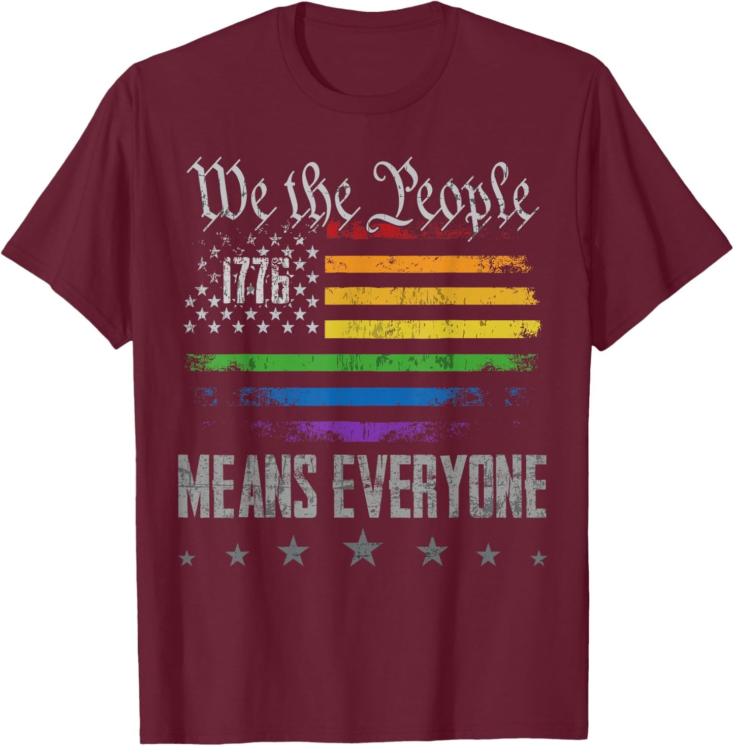 We The People Means Everyone LGBTQ Support Gay Pride Ally T-Shirt - T-Shirt | Maroon