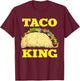 Funny Taco King Design Cinco De Mayo T-Shirt - T-Shirt | Maroon