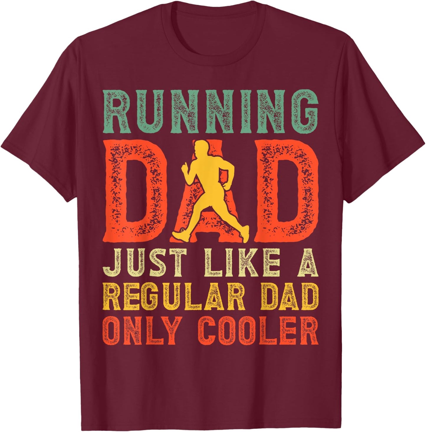 Marathon Runner Father's Day Funny Running Dad T-Shirt - T-Shirt | Maroon