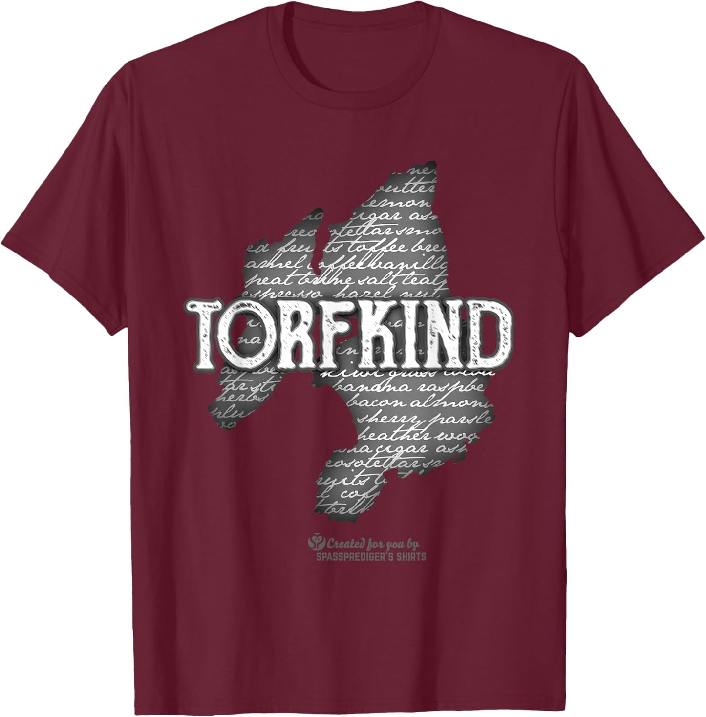 Whisky Spruch Torfkind Insel Islay Tasting Notes T-Shirt - T-Shirt | Maroon