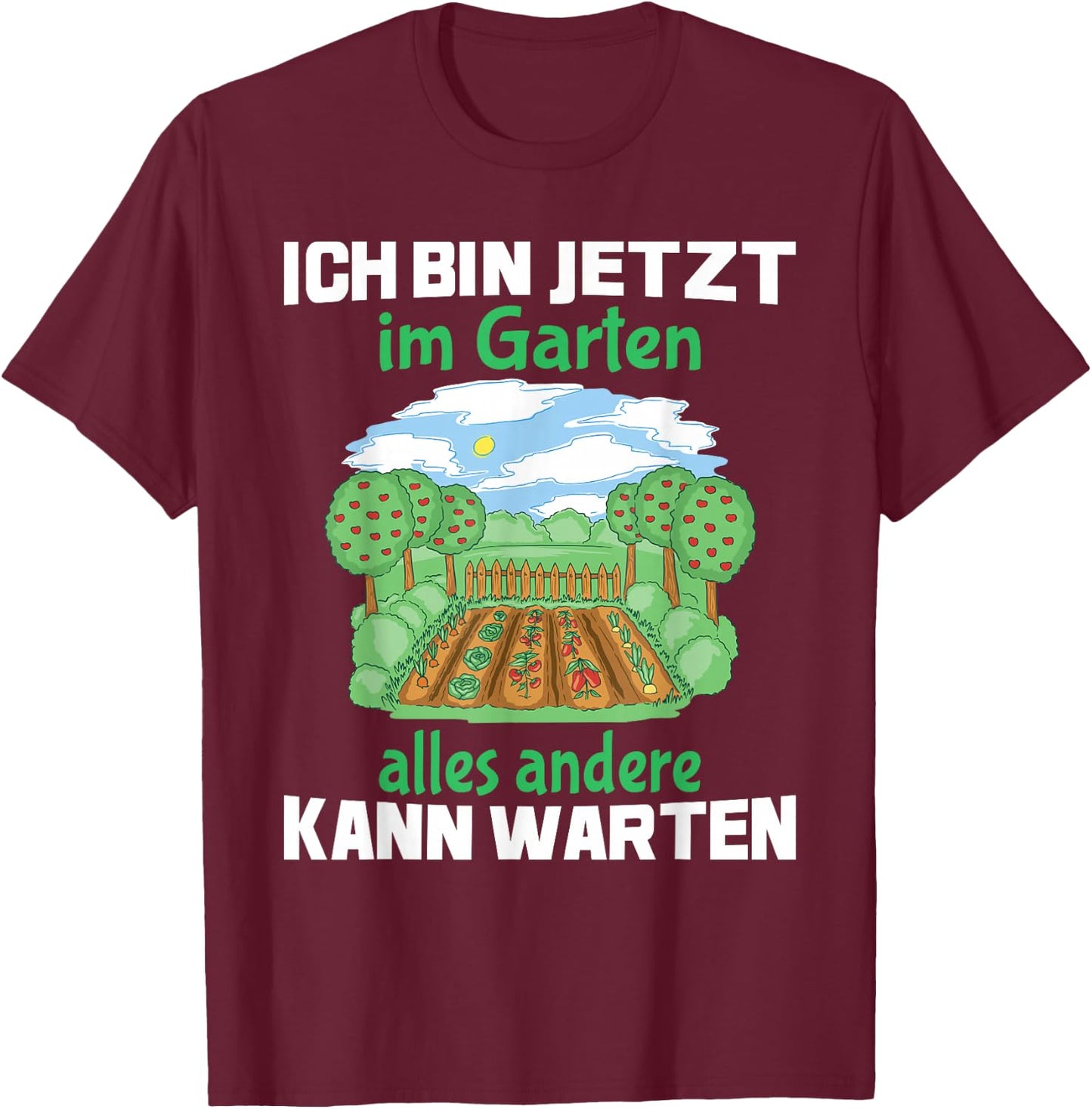 Lustiger Spruch Garten Geschenke Frauen Männer Gärtner T-Shirt - T-Shirt | Maroon