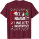 Nice Naughty I Was Left Unsupervised List Christmas Santa T-Shirt - T-Shirt | Maroon
