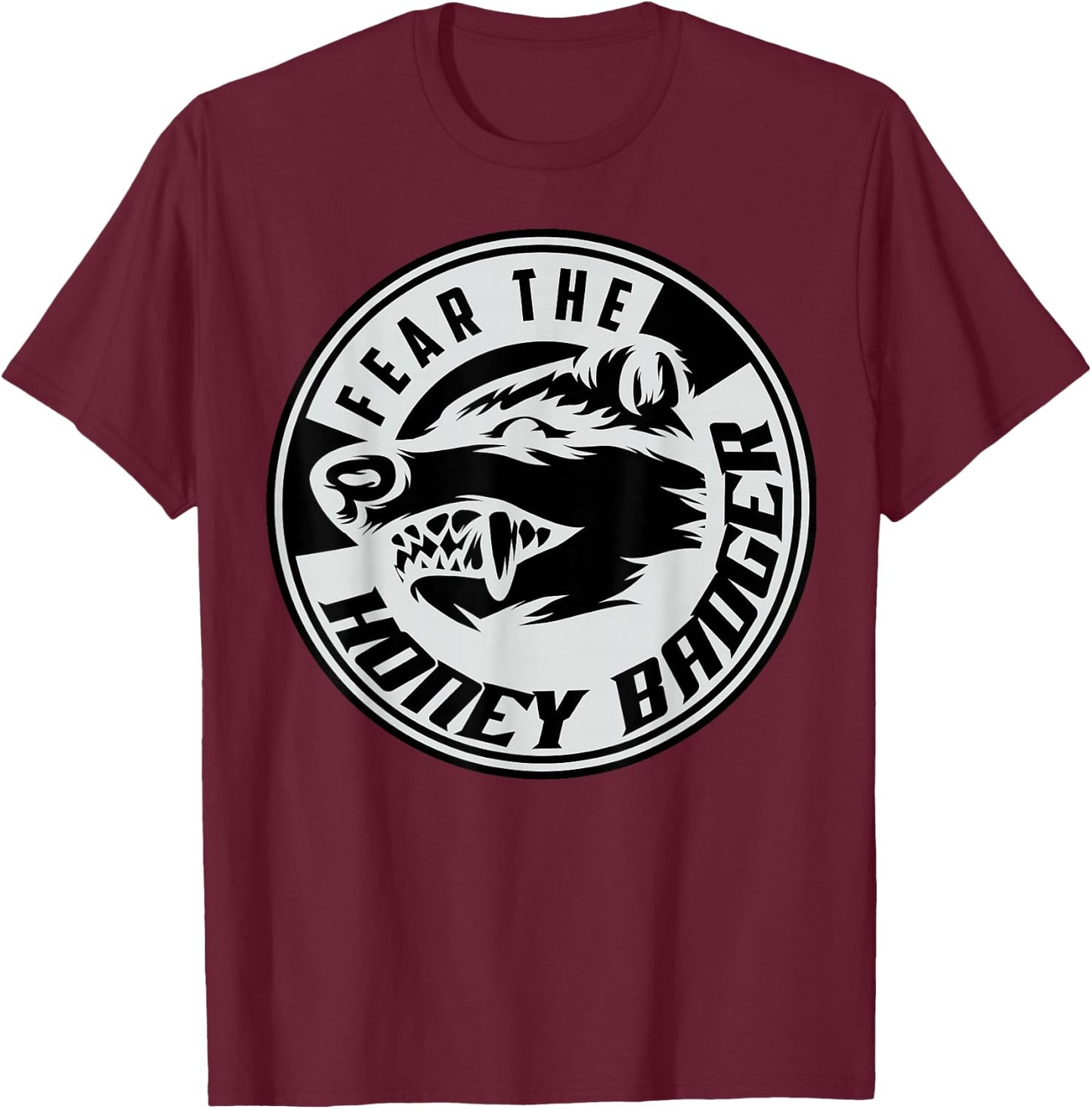 Cool Fear The Honey Badger - Great Gift T-Shirt - T-Shirt | Maroon
