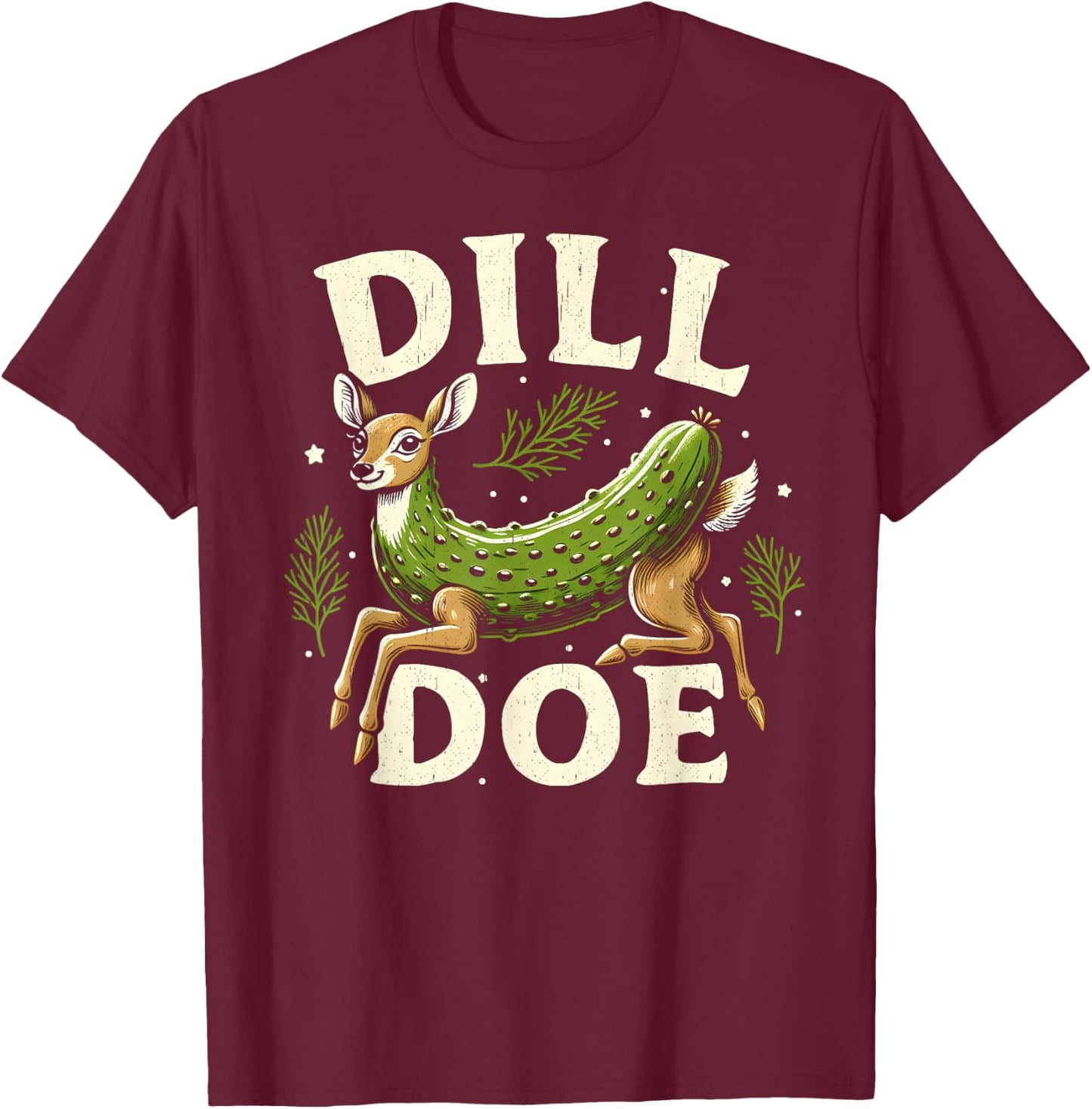 Dill Doe Funny Dirty Adult Humor Inappropriate Offensive Gag T-Shirt - T-Shirt | Maroon