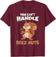 You Can't Handle Deez Nuts Funny Squirrel Men Women T-Shirt - T-Shirt | Maroon