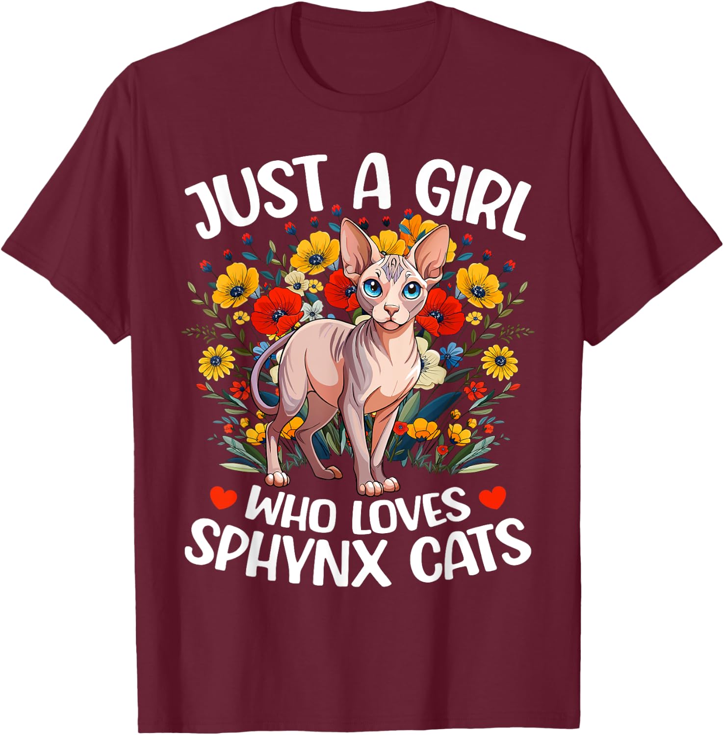 Just A Girl Who Loves Sphynx Cat Aesthetic Flower Sphynx Cat T-Shirt - T-Shirt | Maroon
